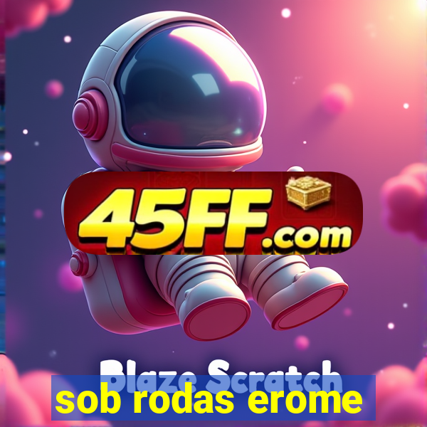 sob rodas erome